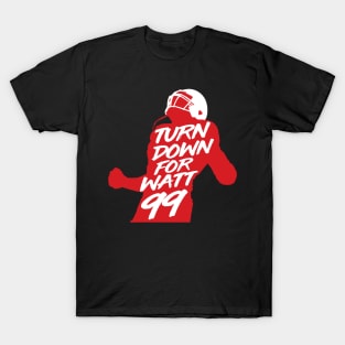 Turn Down for Watt T-Shirt